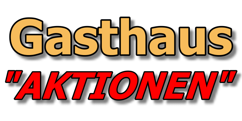 Gasthaus Aktionen